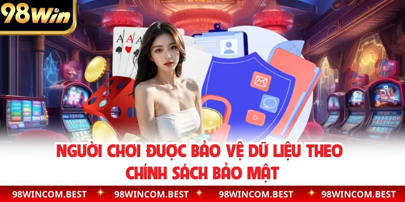 Người chơi được bảo vệ dữ liệu theo chính sách bảo mật