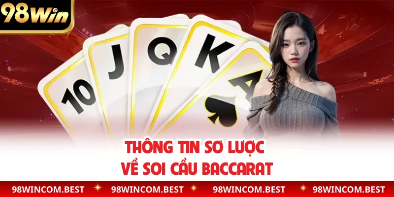 Thông tin sơ lược về soi cầu baccarat